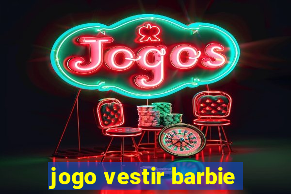 jogo vestir barbie